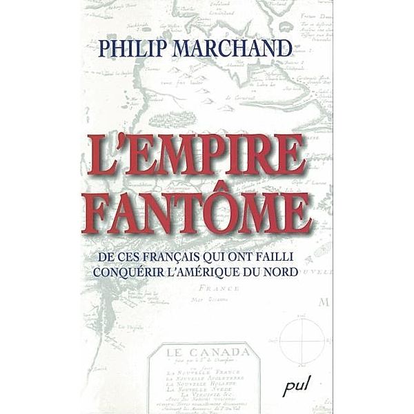 L'empire fantome, Philip Marchand Philip Marchand