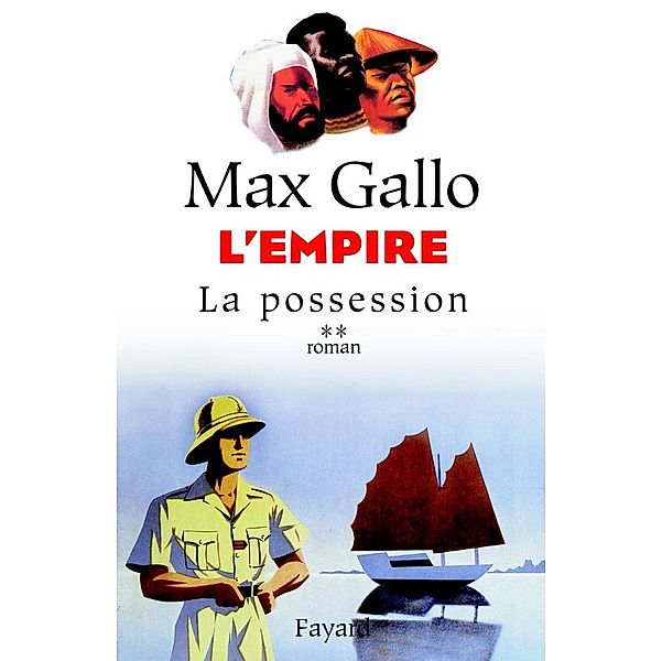 L'Empire, tome 2 / Littérature Française, Max Gallo