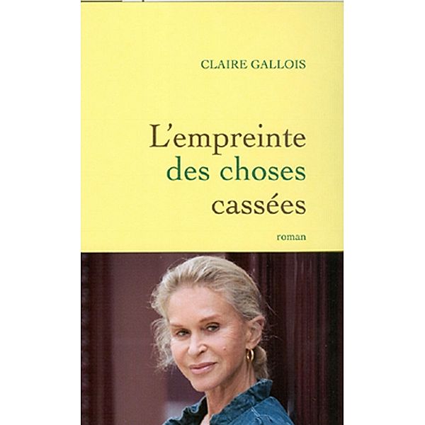 L'empreinte des choses cassées / Littérature Française, Claire Gallois