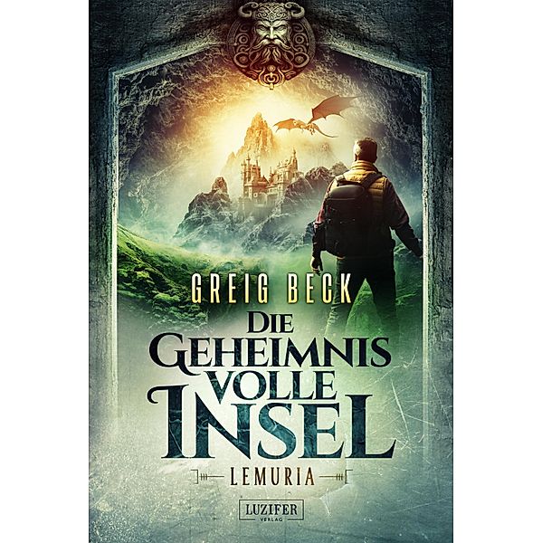 LEMURIA - Die geheimnisvolle Insel / Die geheimnisvolle Insel Bd.1, Greig Beck