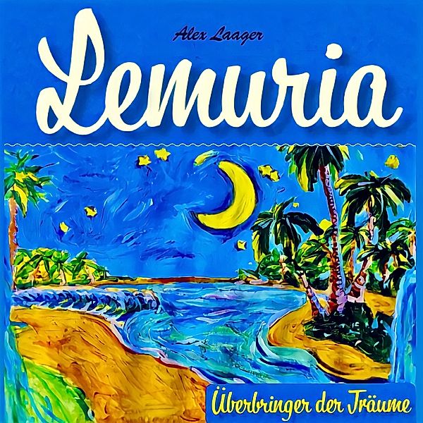 Lemuria - Überbringer der Träume, Alex Laager