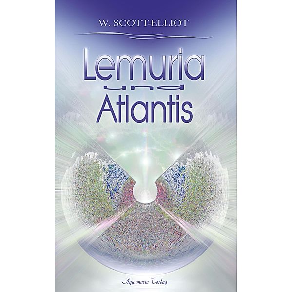 Lemuria und Atlantis, William Scott-Elliot