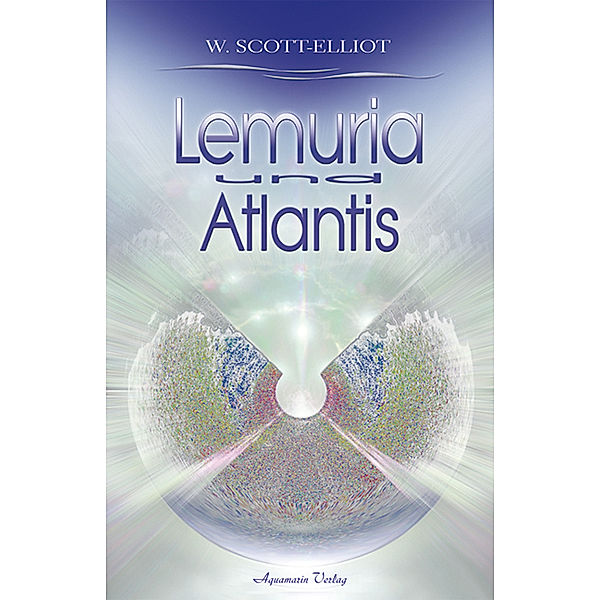 Lemuria und Atlantis, W Scott-Elliot