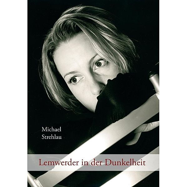 Lemwerder in der Dunkelheit, Michael Strehlau