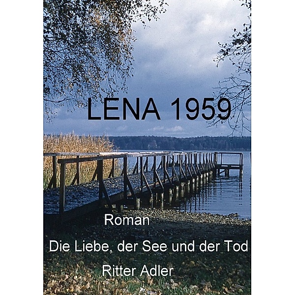 Lena 1959, Ritter Adler
