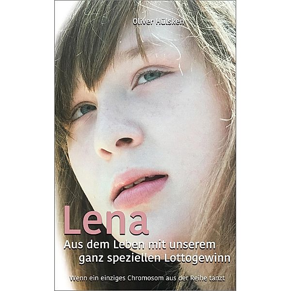 Lena - Aus dem Leben mit unserem ganz speziellen Lottogewinn, Oliver Hülsken