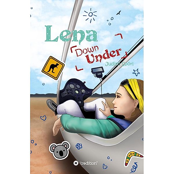 Lena Down Under / Lena fliegt sich frei Bd.3, Judith Spörl