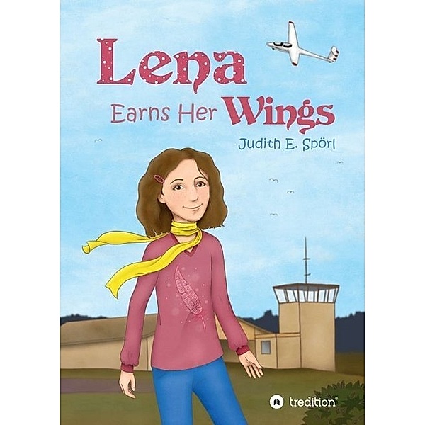 Lena Earns Her Wings, Judith E. Spörl