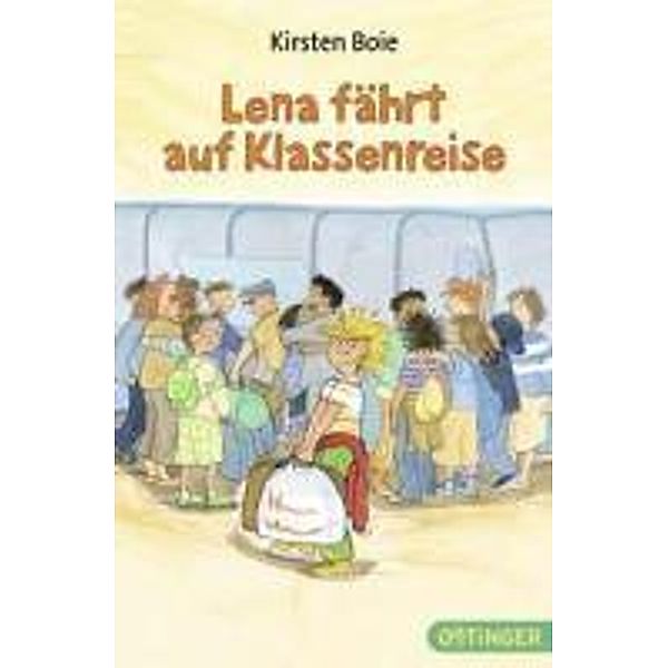 Lena fährt auf Klassenreise, Kirsten Boie