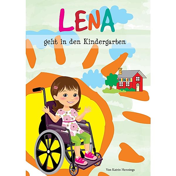 Lena geht in den Kindergarten, Katrin Hennings