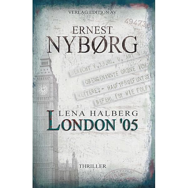 Lena Halberg: London '05, Ernest Nybørg