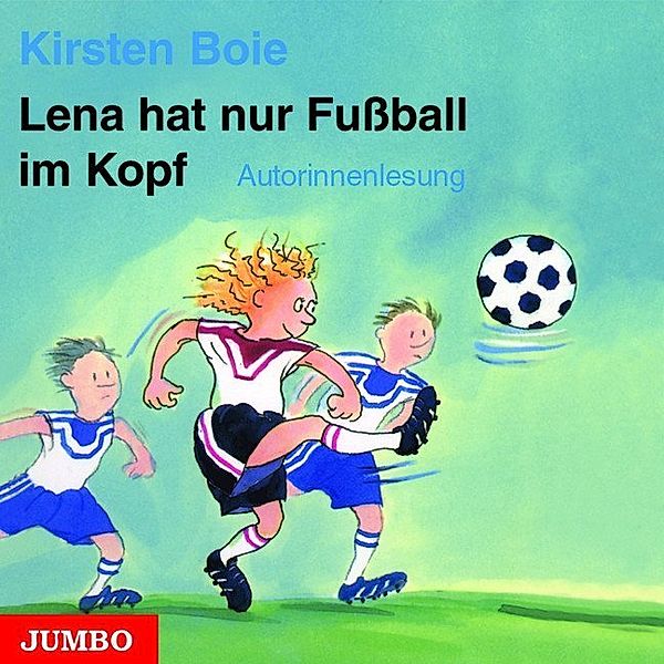 Lena hat nur Fussball im Kopf,1 Audio-CD, Kirsten Boie