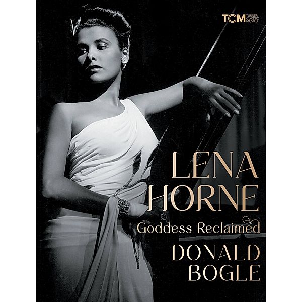 Lena Horne / Turner Classic Movies, Donald Bogle