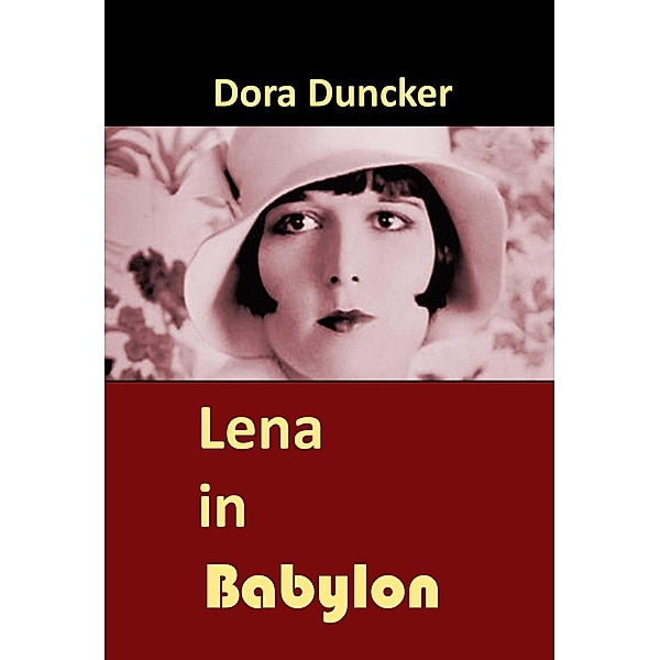 Lena in Babylon, Dora Duncker
