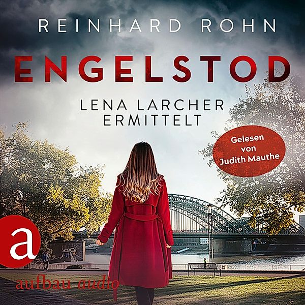 Lena Larcher ermittelt - 3 - Engelstod, Reinhard Rohn