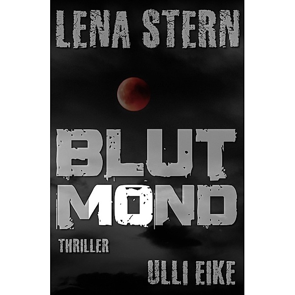 Lena Stern: Blutmond, Ulli Eike