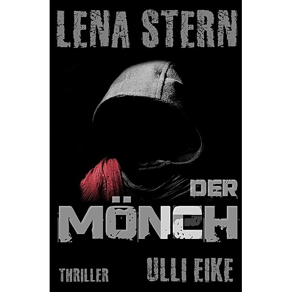 Lena Stern: Der Mönch, Ulli Eike