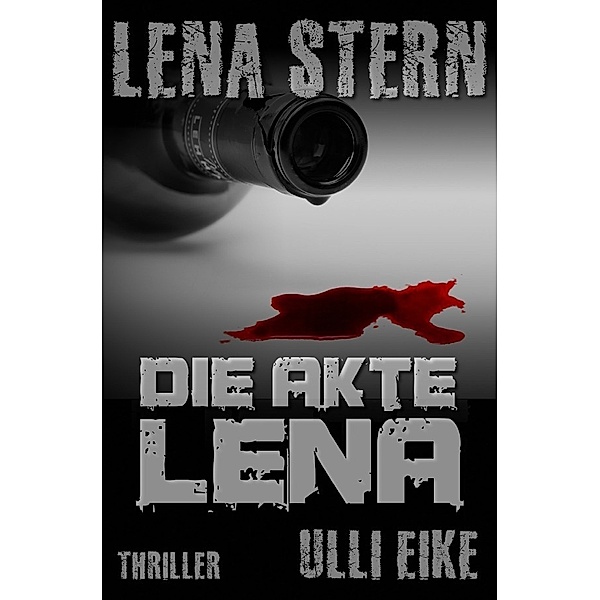 Lena Stern: Die Akte Lena, Ulli Eike