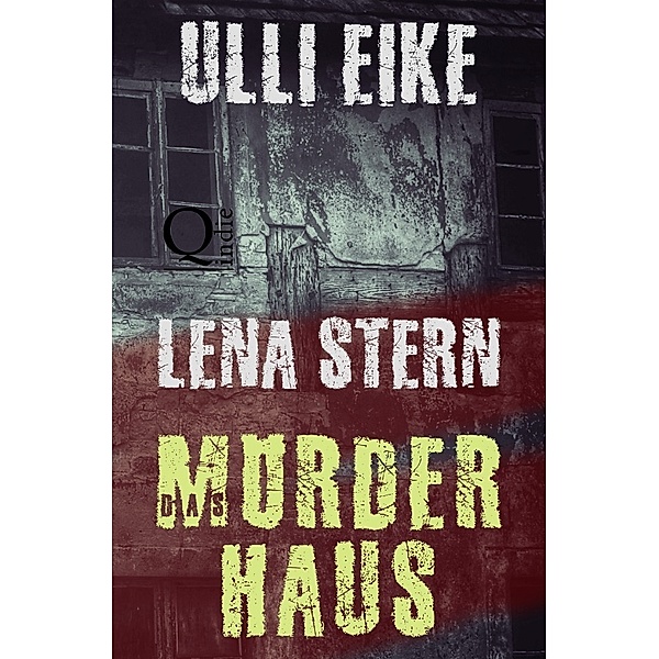Lena Stern / Lena Stern: Das Mörderhaus, Ulli Eike