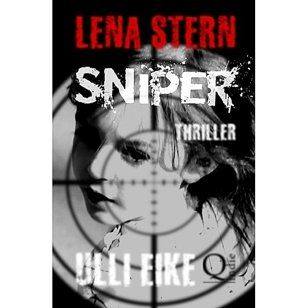Lena Stern: Sniper, Ulli Eike
