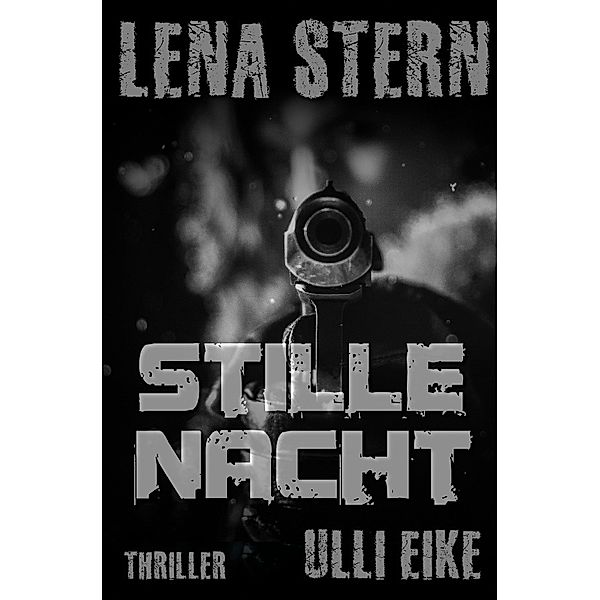 Lena Stern: Stille Nacht, Ulli Eike