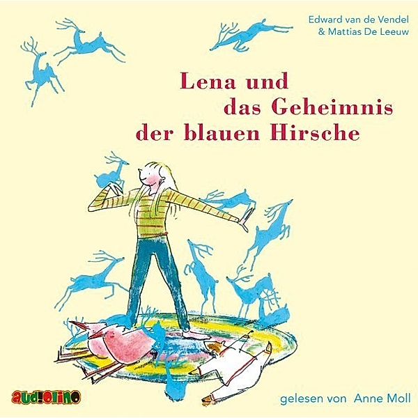 Lena und das Geheimnis der blauen Hirsche,1 Audio-CD, Edward van de Vendel, Mattias de Leeuw