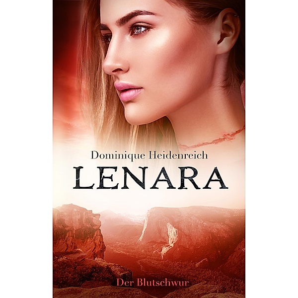 Lenara: Der Blutschwur / Lenara Bd.5, Dominique Heidenreich