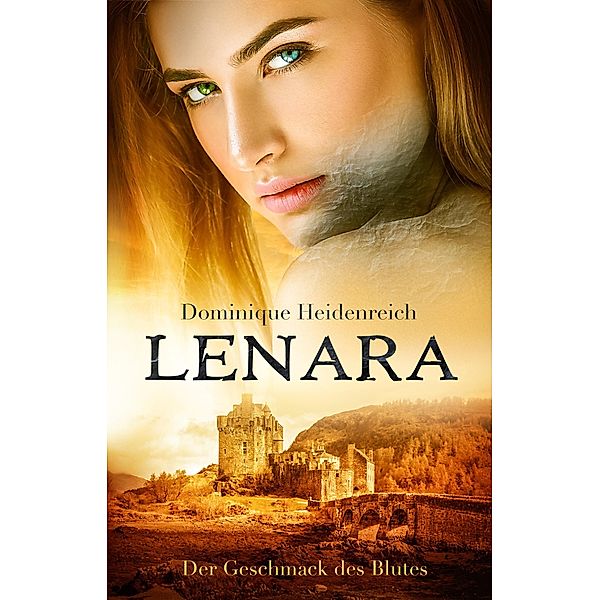 Lenara: Der Geschmack des Blutes / Lenara Bd.1, Dominique Heidenreich