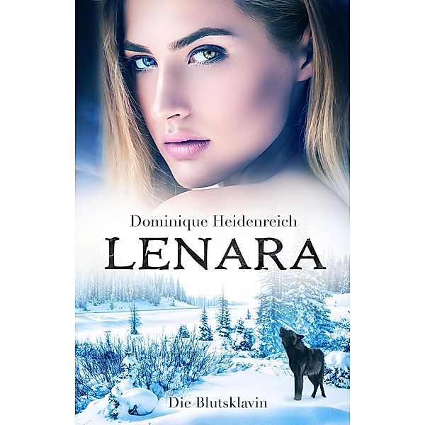 Lenara: Die Blutsklavin / Lenara Bd.2, Dominique Heidenreich
