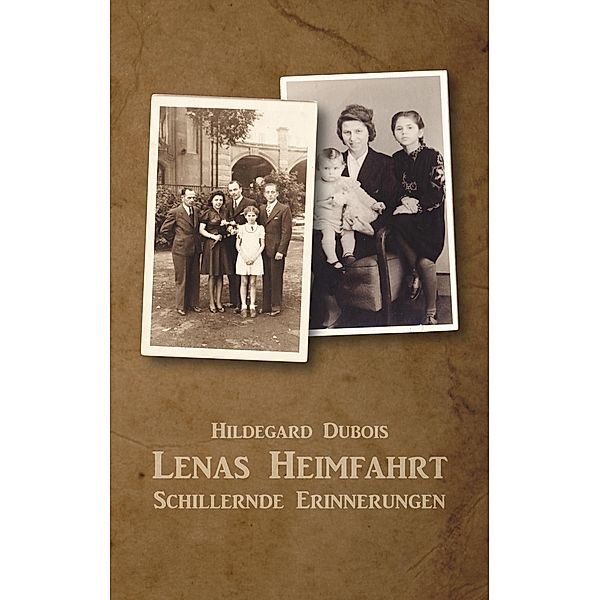 Lenas Heimfahrt, Hildegard Dubois