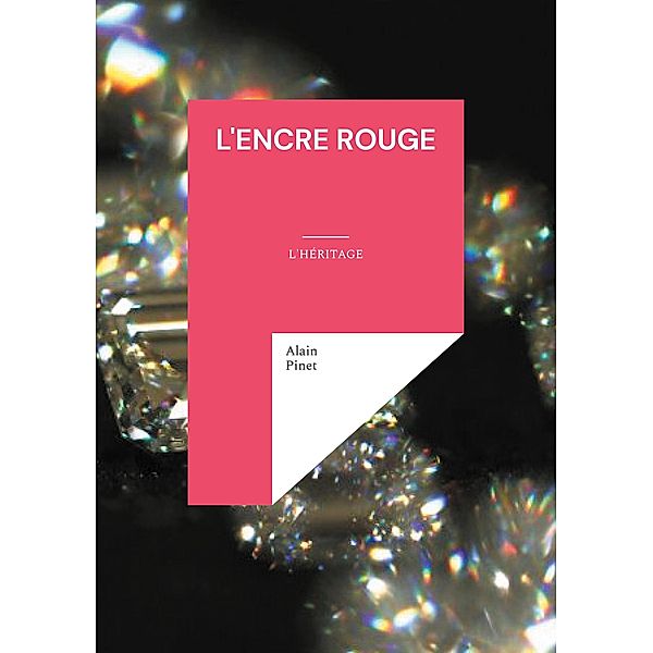L'encre rouge / La Touche et la plume Bd.1, Alain Pinet