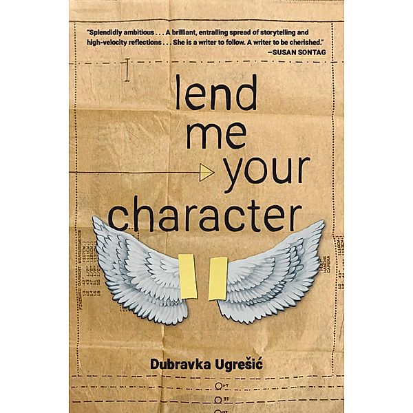 Lend Me Your Character, Dubravka Ugresic