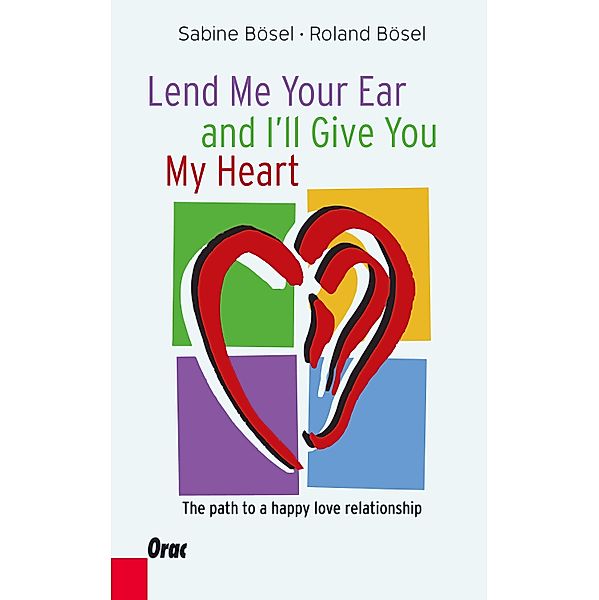 Lend me your ear and I'll give you my heart, Sabine Bösel, Roland Bösel