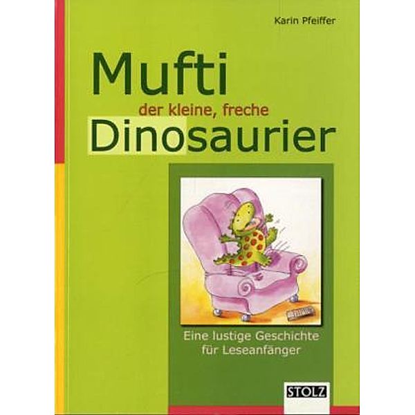 Lendersdorfer Traumfabrik / Mufti, der kleine freche Dinosaurier, Karin Pfeiffer