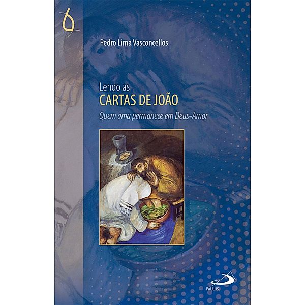 Lendo as Cartas de João / Lendo a Bíblia, Pedro Lima Vasconcellos