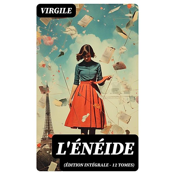L'Énéide (Édition intégrale - 12 tomes), Virgile