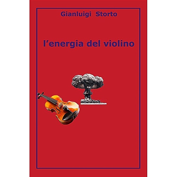 L'energia del violino, Gianluigi Storto