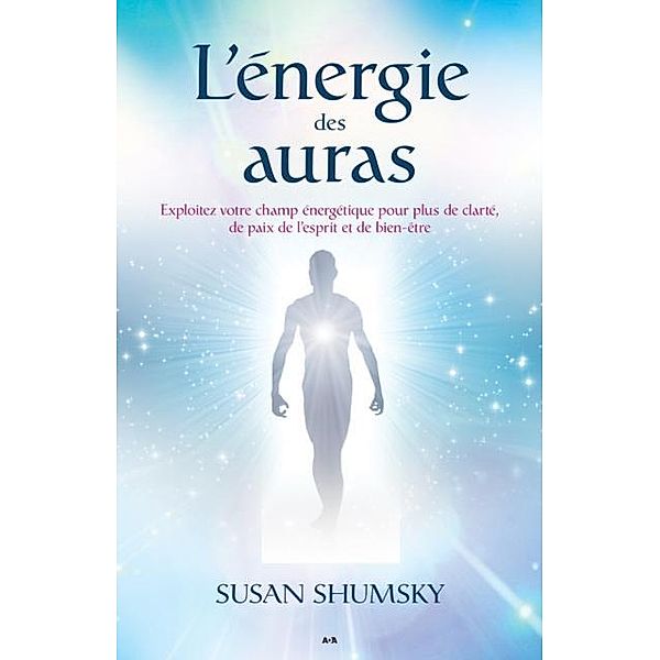 L'energie des auras, Shumsky Susan Shumsky