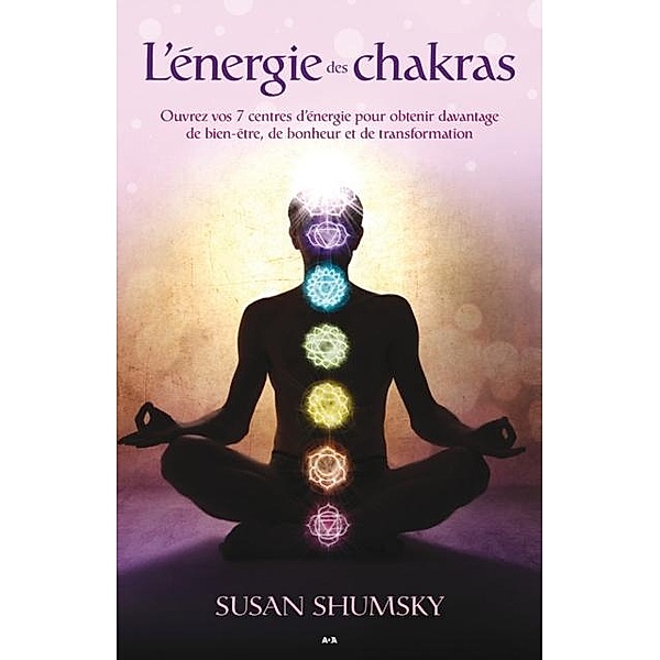 L'energie des chakras, Shumsky Susan Shumsky