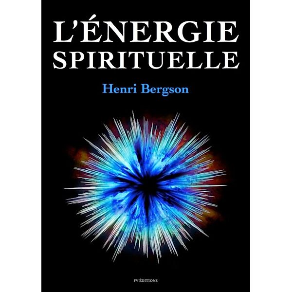 L'énergie spirituelle, Henri Bergson