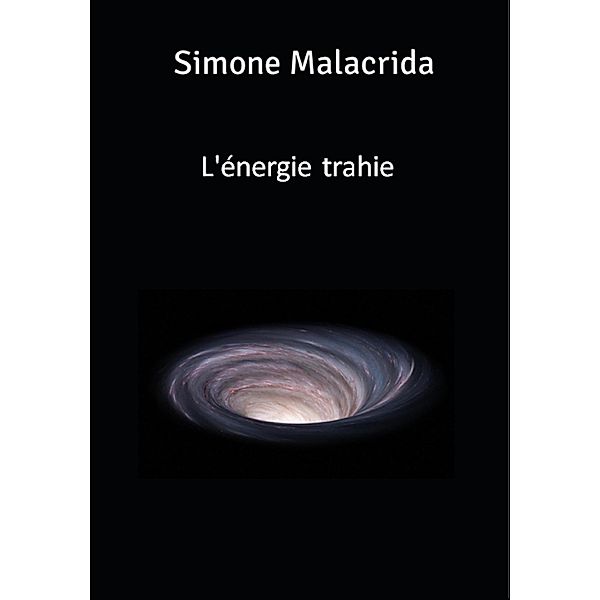 L'énergie trahie, Simone Malacrida