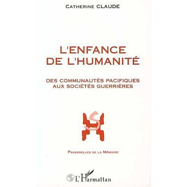 L'ENFANCE DE L'HUMANITE / Hors-collection, Catherine Claude