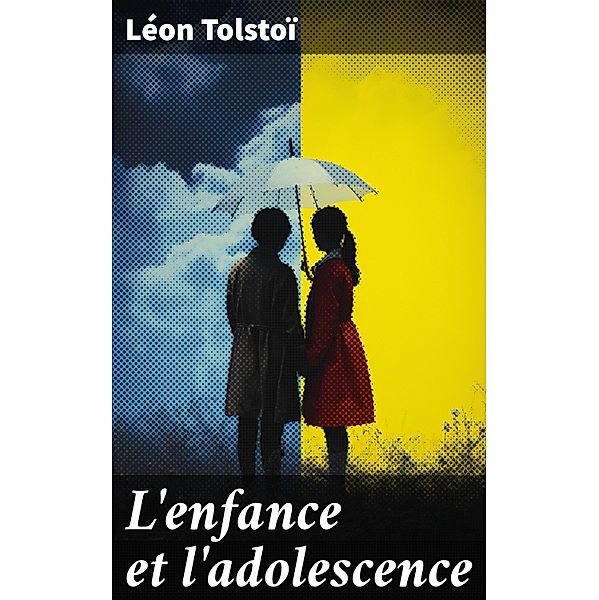 L'enfance et l'adolescence, Léon Tolstoï