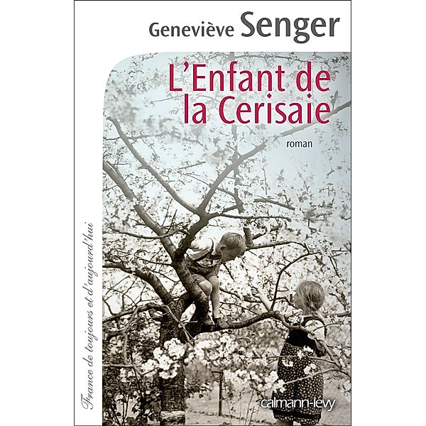 L'enfant de la Cerisaie / Cal-Lévy-Territoires, Geneviève Senger