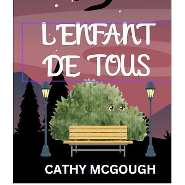 L'ENFANT DE TOUS, Cathy McGough