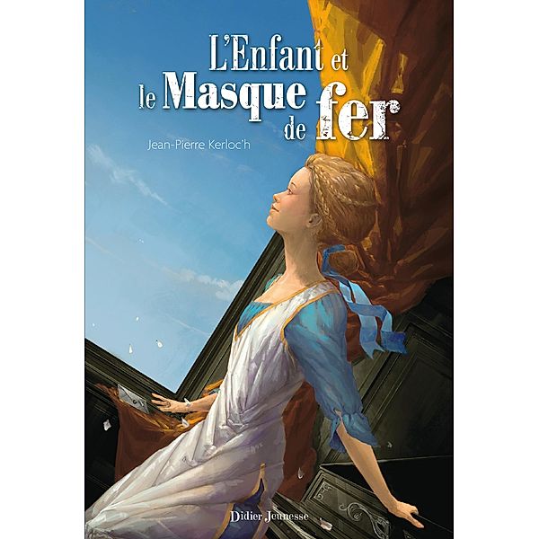 L'Enfant et le Masque de fer / Romans 12 ans et plus, Jean-Pierre Kerloc'h