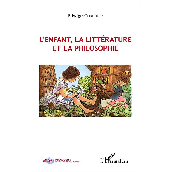 L'enfant, la litterature et la philosophie, Chirouter Edwige Chirouter