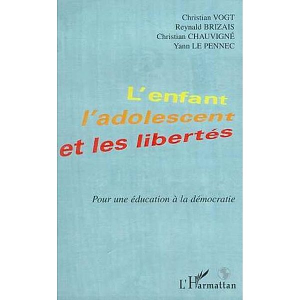 L'ENFANT , L'ADOLESCENT ET LES LIBERTES / Hors-collection, Reynald Brizais
