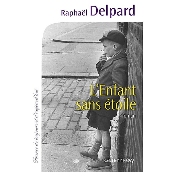 L'Enfant sans étoile / Cal-Lévy-Territoires, Raphaël Delpard