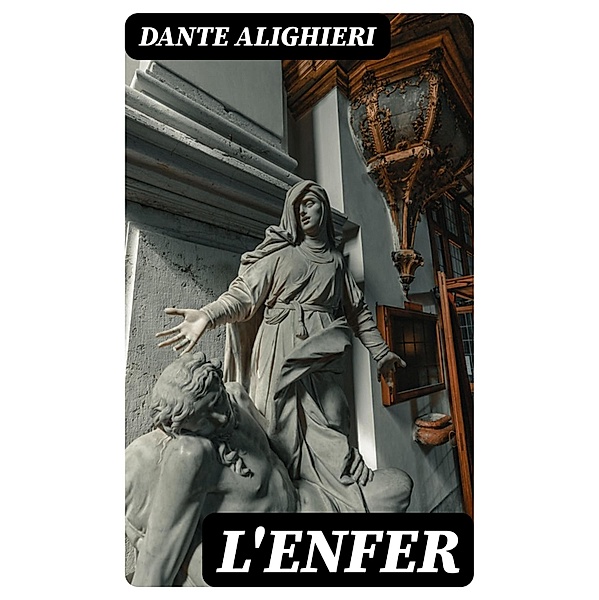 L'enfer, Dante Alighieri